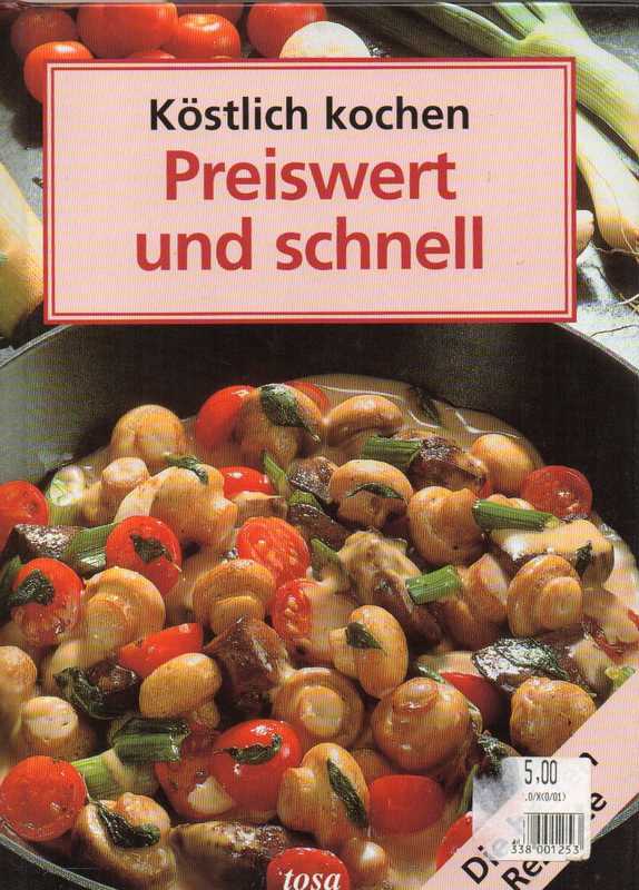 Köstlich kochen  Preiswert und schnell 