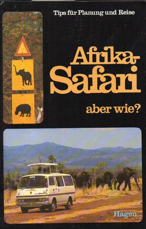 Hagen,Horst  Afrika-Safari aber wie? 
