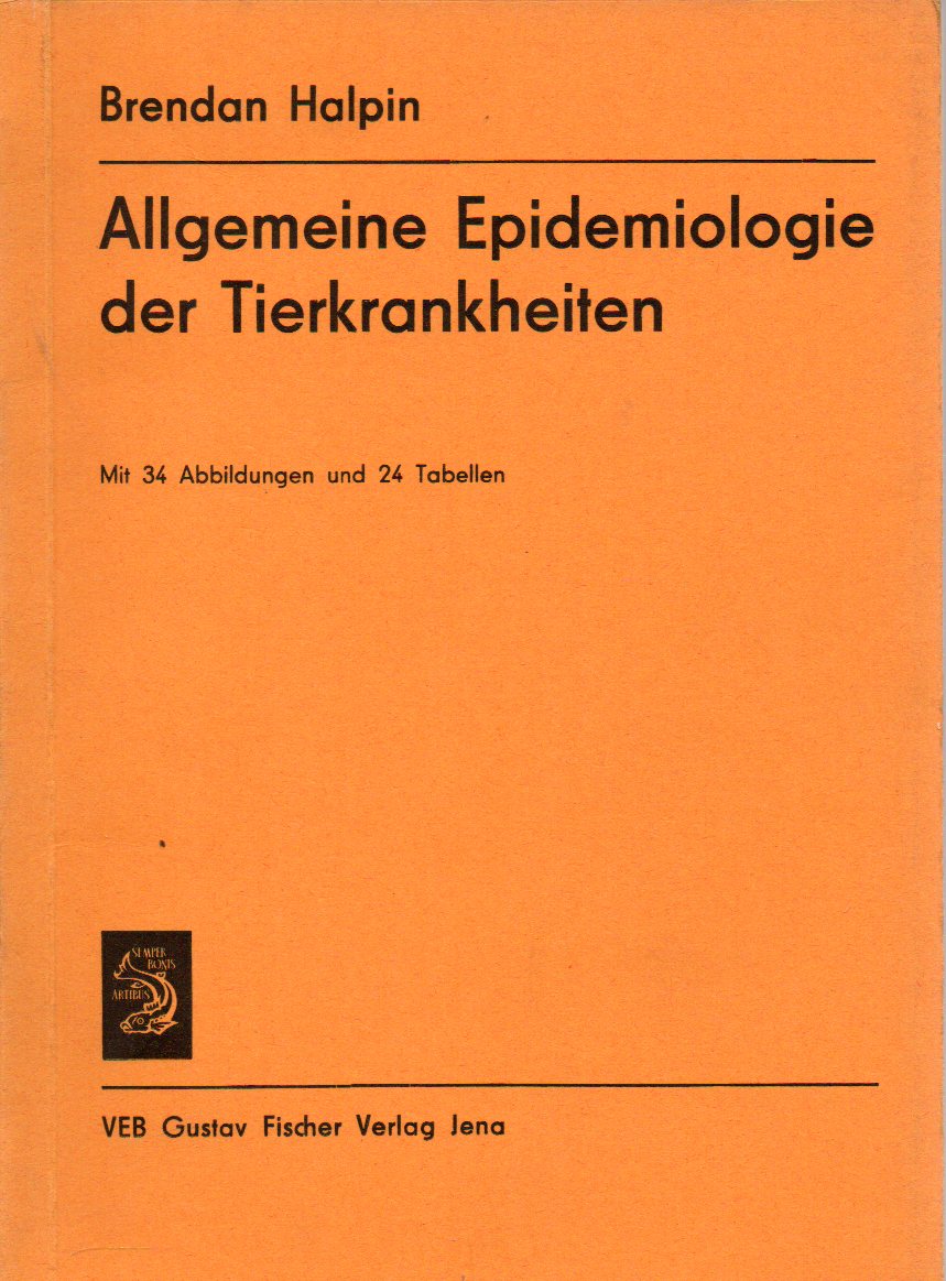 Halpin,Brendan  Allgemeine Epidemiologie der Tierkrankheiten 