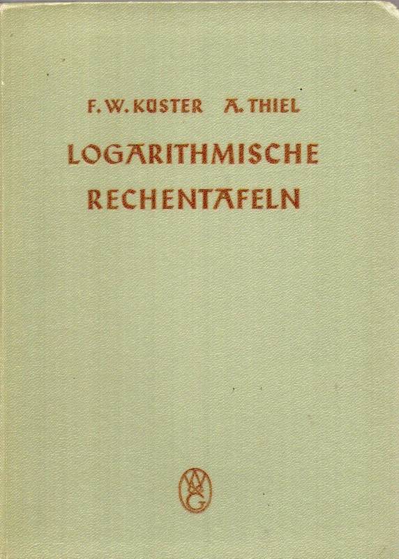 Küster,F.W.  Logarithmische Rechentafeln 