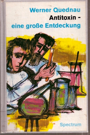 Quednau,Werner  Antitoxin - eine große Entdeckung 