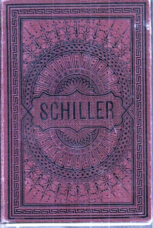 Schiller,Friedrich  Schillers Sämmtliche Werke vollständig in 4 Bänden 