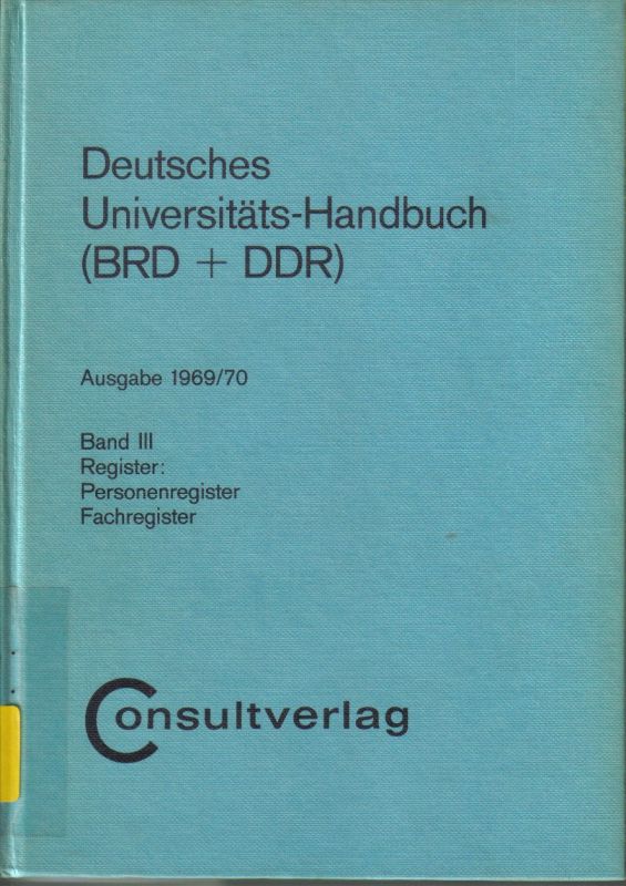 Deutsches Universitäts-Handbuch (BRD+DDR)  Deutsches Universitäts-Handbuch (BRD + DDR) Ausgabe 1969/70 