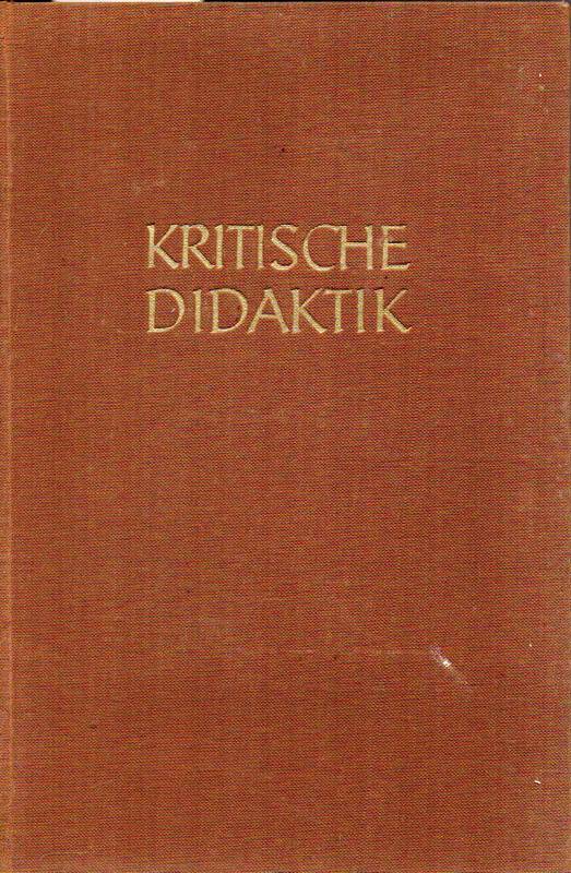 Schwerdt,Theodor  Kritische Didaktik in klassischen Unterrichtsbeispielen 