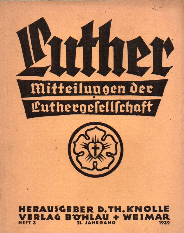 Luthergesellschaft  Mitteilungen.21.Jahrgang 1939 Heft 3 