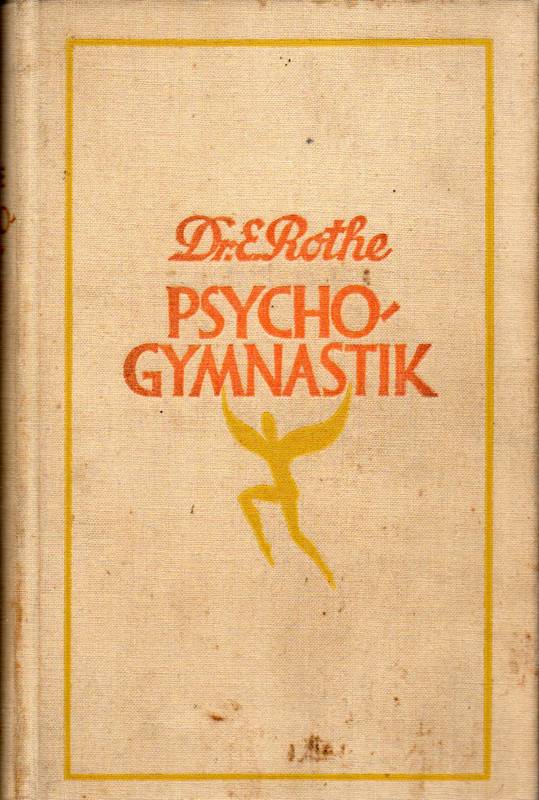 Rothe,Ernst  Psychogymnastik 