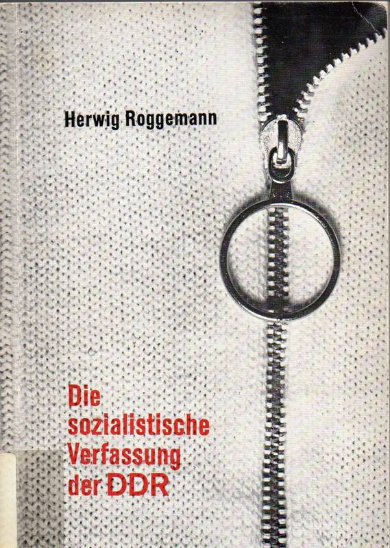 Roggemann,Herwig  Die sozialistische Verfassung der DDR Einführung in das Recht 