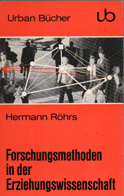 Röhrs,Hermann  Forschungsmethoden in der Erziehungswirtschaft 