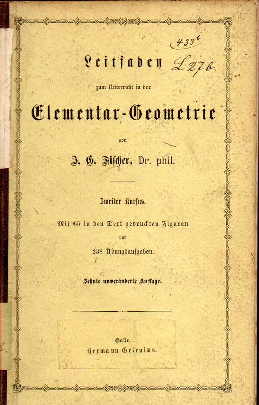 Fischer,J.G.  Leitfaden zum Unterricht in der Elementar - Geometrie.Zweiter Kursus 
