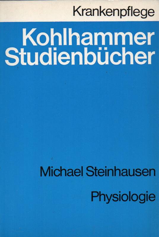 Steinhausen,Michael  Physiologie.Eine Einführung in das Basiswissen 