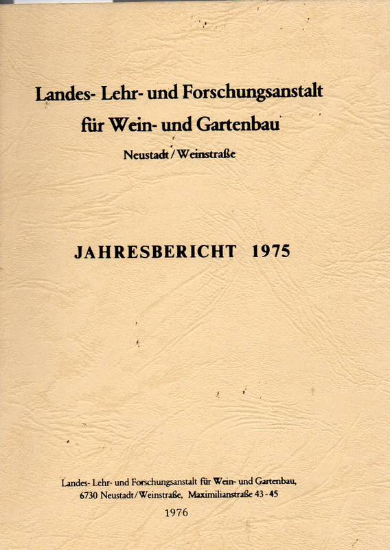 Landes-Lehr-und Forschungsanstalt für Wein-und  Gartenbau.Jahresbericht 1975 