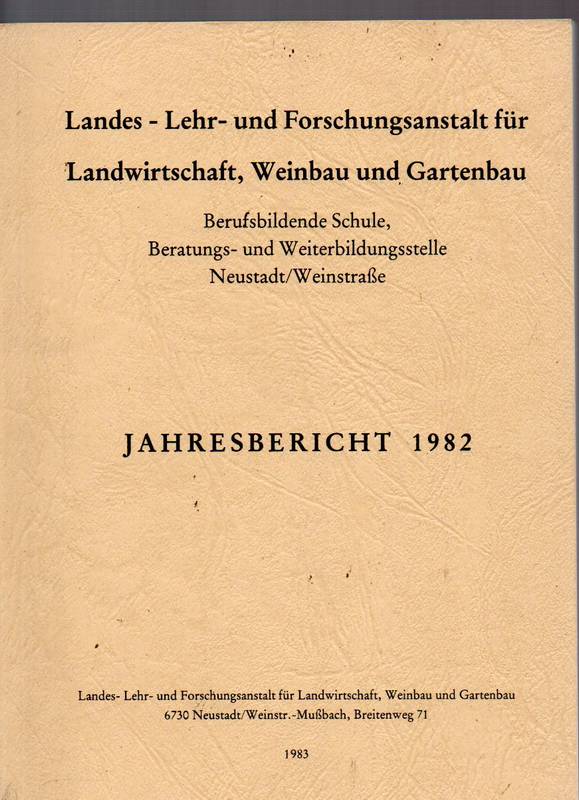 Landes-Lehr-und Forschungsanstalt für Wein-und  Gartenbau.Jahresbericht 1982 