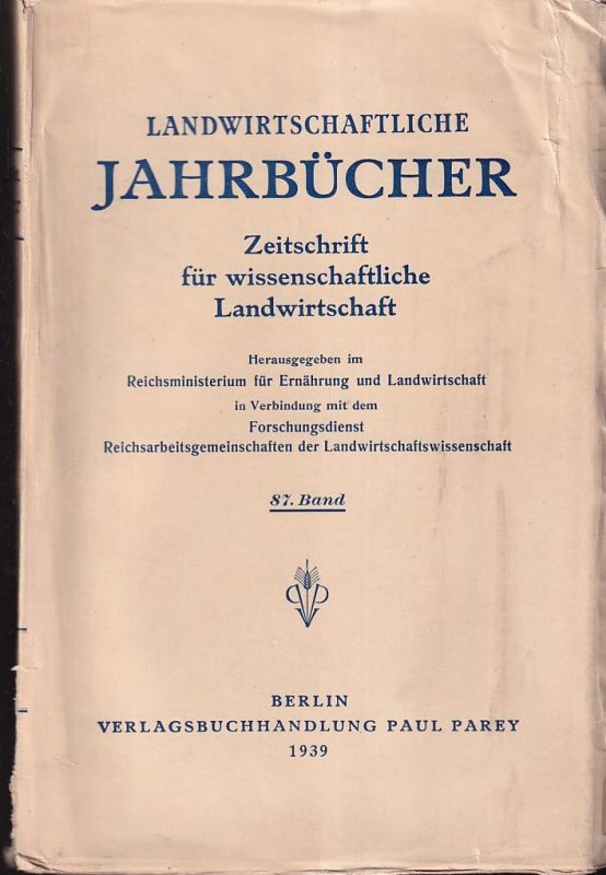 Landwirtschaftliche Jahrbücher  Landwirtschaftliche Jahrbücher 87. Band 1939 