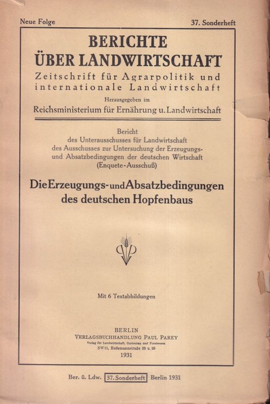 Berichte über Landwirtschaft  Die Erzeugungs- und Absatzbedingungen des deutschen Hopfenbaus 