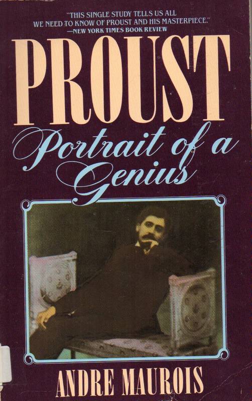 Maurois,Andre  Proust:portrait of a genius 