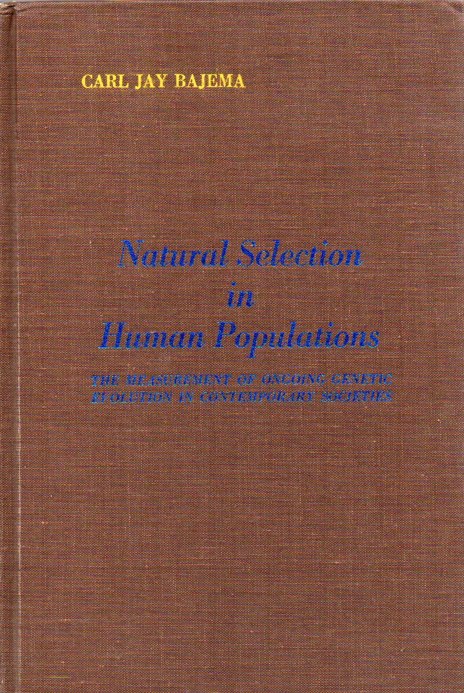 Bajema,Carl Jay  Natural Selection in Human Populations 