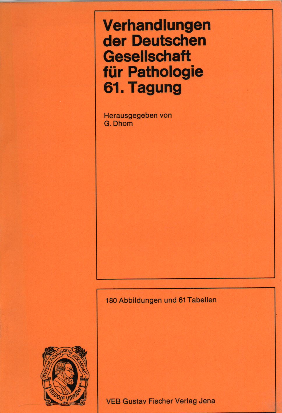 Deutsche Gesellschaft für Pathologie  Verhandlungen.61.Tagung 