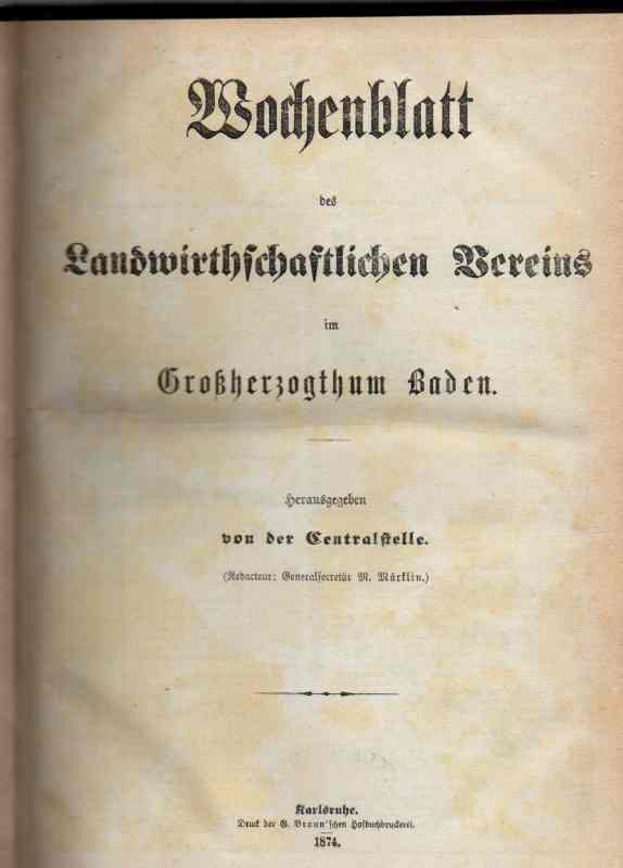Baden,Großherzogthum  Wochenblatt des Landwirthschaftlichen Vereins Jg.1874 