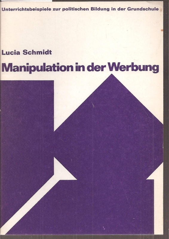 Schmidt,Lucia  Manipulation in der Werbung 