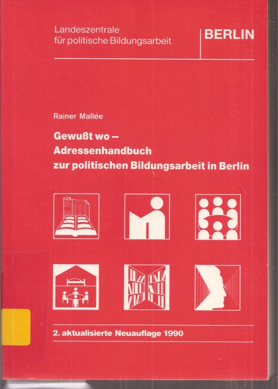 Mallee,Rainer  Gewußt wo - Adressenhandbuch zur politischen Bildungsarbeit in Berlin 