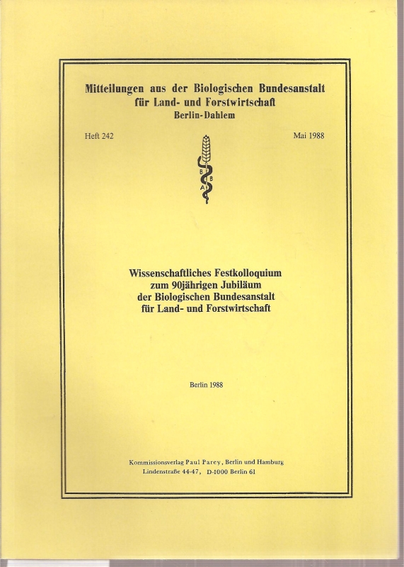 Biologische Bundesanstalt für Land-und Forstwirt  Wissenschaftliches Festkolloquium zum 90jährigen Jubiläum der 