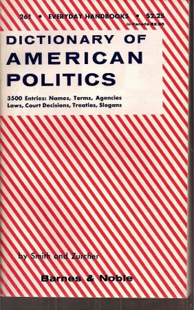 Smith,Edward Conrad+Arnold John Zurcher  Dictionary of American Politics 