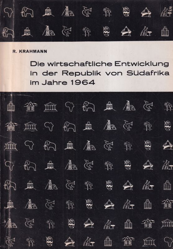 Krahmann, R.:  Wirtsch. Entwicklg. in der Republik Südafrika im Jahre 1964. 