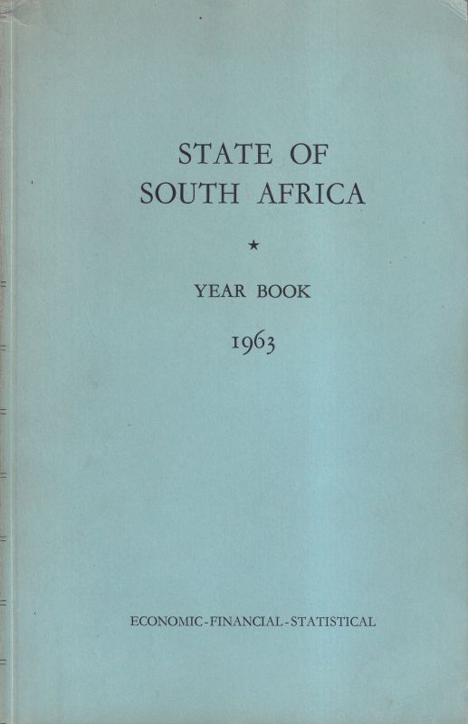 State of South Africa  Economic,Financial and Statistical Year-Book 1963 