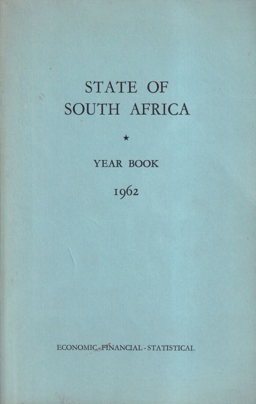 State of South Africa  Economic,Financial and Statistical Year Book 1962 