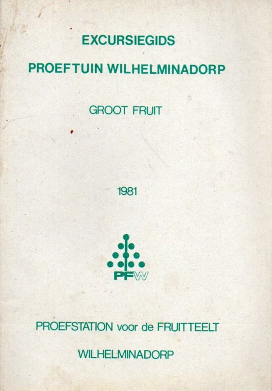 Proefstation voor de Fruitteelt  Excursiegids Grootfruit 1981 