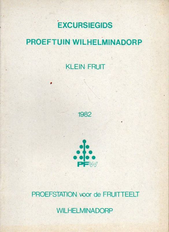 Proefstation voor de Fruitteelt  Excursiegids Kleinfruit 1982 