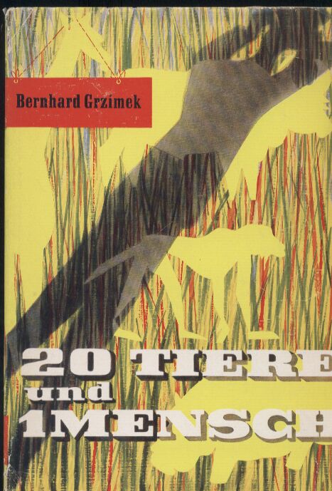 Grzimek,Bernhard  20 Tiere und 1 Mensch 