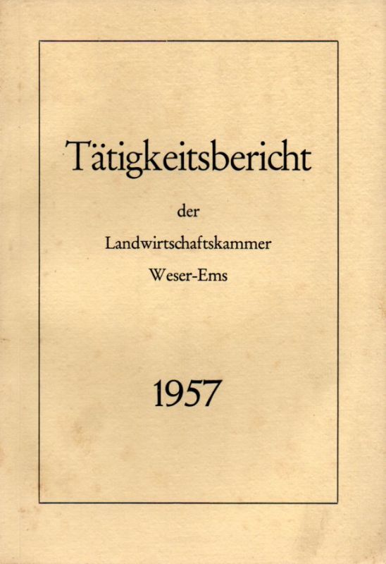 Landwirtschaftskammer Weser-Ems  Tätigkeitsbericht 1957 