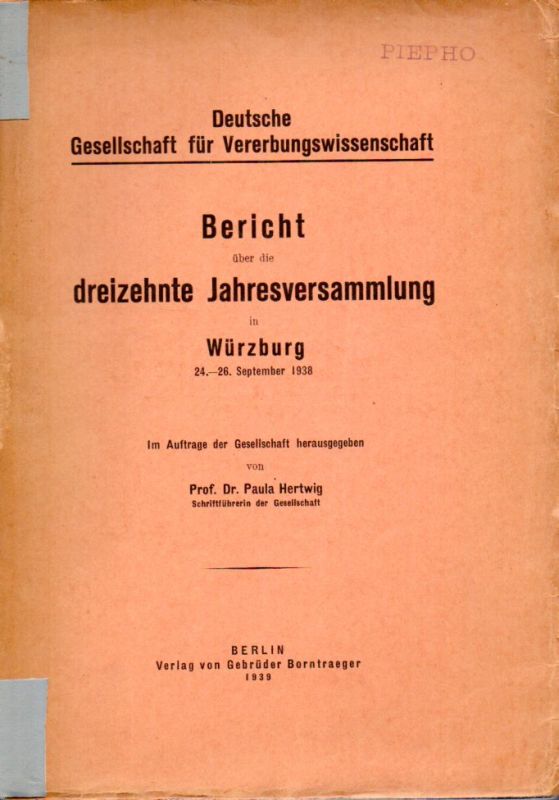 Deutsche Gesellschaft für Vererbungswissenschaft  Bericht über die 13. Jahresversammlung in Würzburg 24.-26.September 