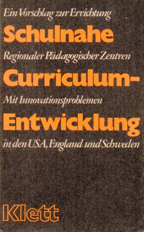 Gerbaulet,Sabine und Otto Herz und Ludw.Huber u.a.  Schulnahe Curriculumentwicklung 