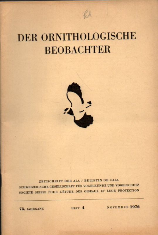 Der Ornithologische Beobachter  Der Ornithologische Beobachter Band 73. 1976 Heft 1-4 (4 Hefte) 