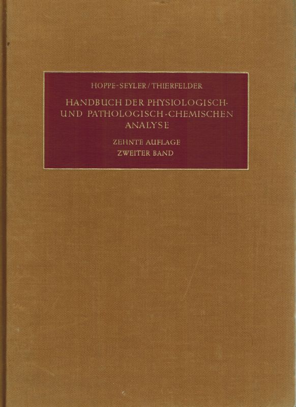 Hoppe-Seyler und Thierfelder  Handbuch der physiologisch-und pathologisch-chemischen Analyse 