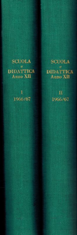 Scuola e Didattica  Scuola e Didattica Anno XII 25.Settembre 1966 bis 10.Settembre 1967 