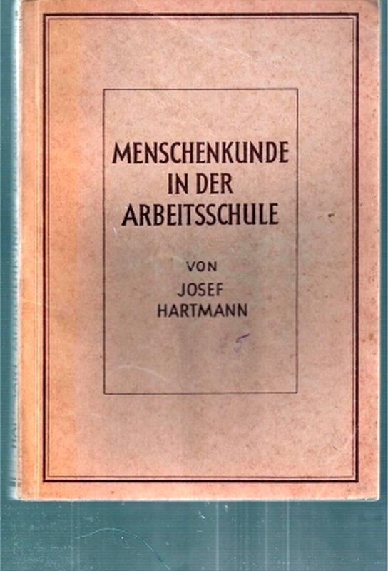 Hartmann,Josef  Menschenkunde in der Arbeitsschule 