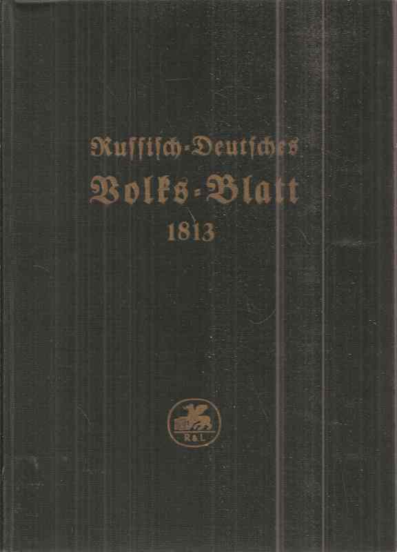 Kotzebue (Hsg.)  Russisch-Deutsches Volks-Blatt 1813 