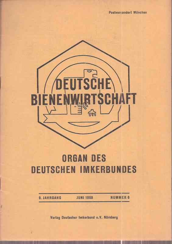 Deutsche Bienenwirtschaft  9.Jahrgang 1958 Heft 6 (1 Heft) 