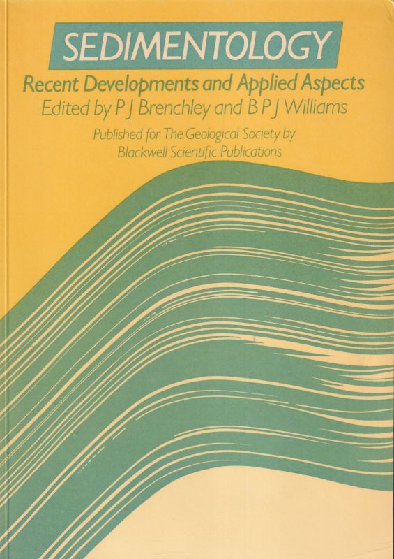 Brenchley,P.J. and B.P.J.Williams  Sedimentology Recent developments and applied aspects 