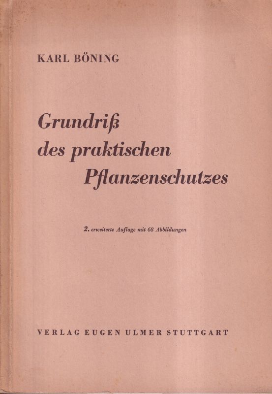 Böning,Karl  Grundriß des praktischen Pflanzenschutzes 