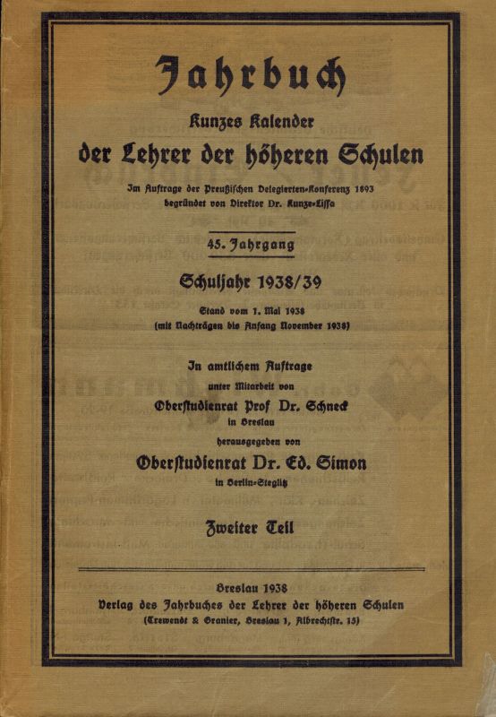 Dr. Schneck und Dr. Ed. Simon  Jahrbuch Kunzes Kalender der Lehrer der höheren Schulen 45.Jahrgang 