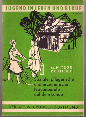 Nitzge,Maria+Hedwig Reichle  Soziale,pflegerische und erzieherische Frauenberufe auf dem Lande 