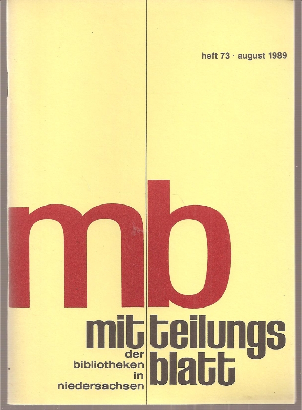 mb Mitteilungsblatt der Bibliotheken in Nieders.  Jahr 1989.Hefte 72,73 und 74 (3 Hefte) 