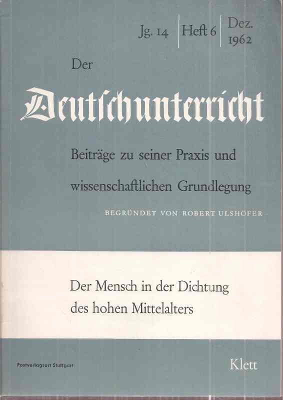 Der Deutschunterricht  14.Jahrgang 1962, Heft 6 