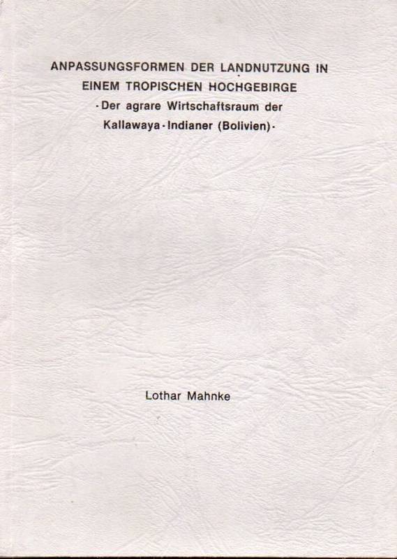 Mahnke,Lothar  Anpassungsformen der Landnutzung in einem tropischen Hochgebirge 