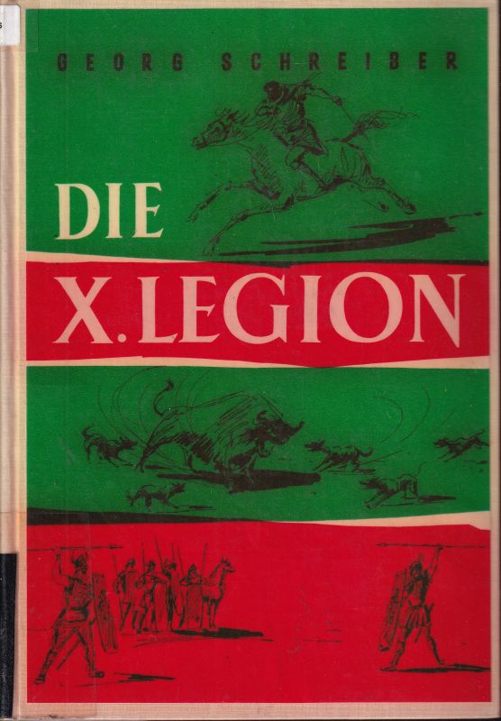 Schreiber,Georg  Die X. Legion 