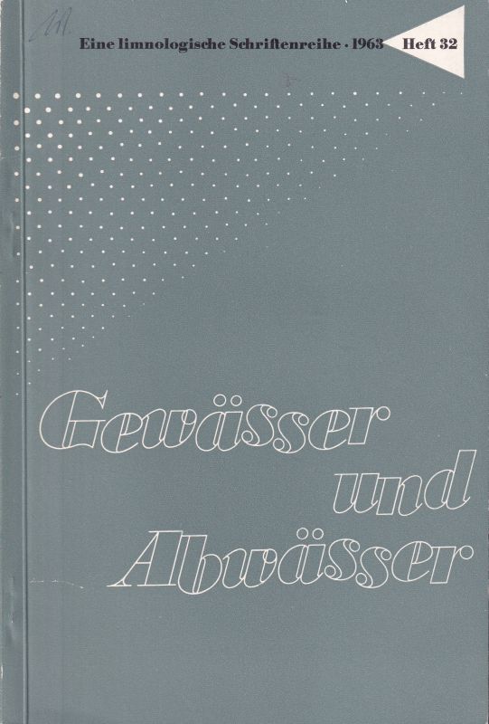 Gewässer und Abwässer  Gewässer und Abwässer Jahrgang 1963 Heft 32 (1 Heft) 